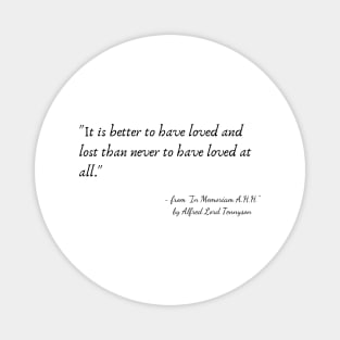 A Poetic Quote from "In Memoriam A.H.H." by Alfred Lord Tennyson Magnet